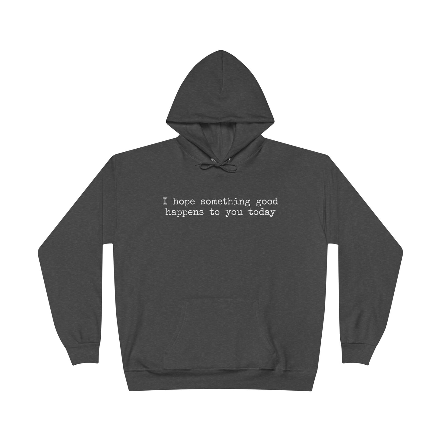 something good unisex hoodie (available in 5 colors)